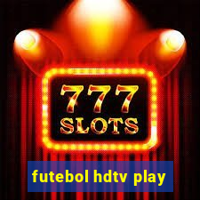 futebol hdtv play